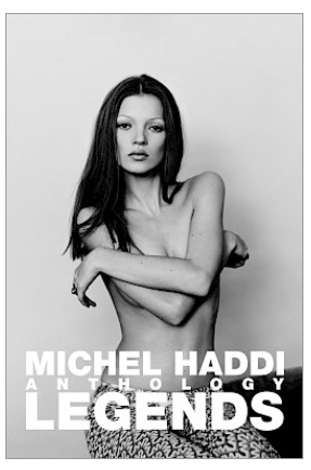 Anthology Legends - Kate Moss - Livre de MICHEL HADDI (Signé et numéroté) - 1 EXEMPLAIRE DISPONIBLE COLLECTOR